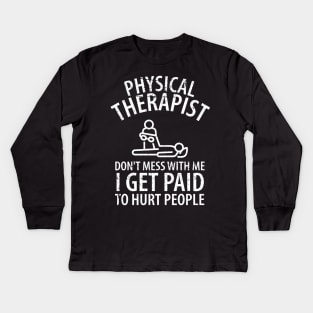 physiotherapist physical therapy gift saying funny Kids Long Sleeve T-Shirt